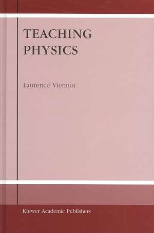 Teaching Physics de L. Viennot