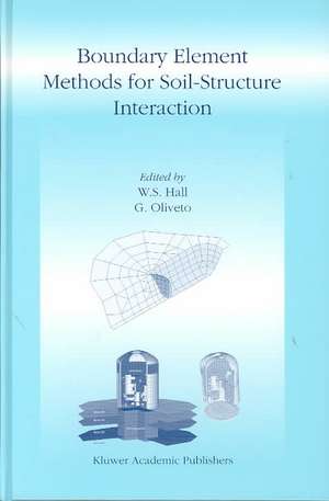 Boundary Element Methods for Soil-Structure Interaction de W. S. Hall