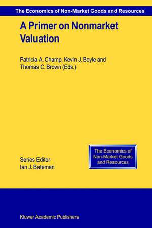 A Primer on Nonmarket Valuation de Patricia A. Champ