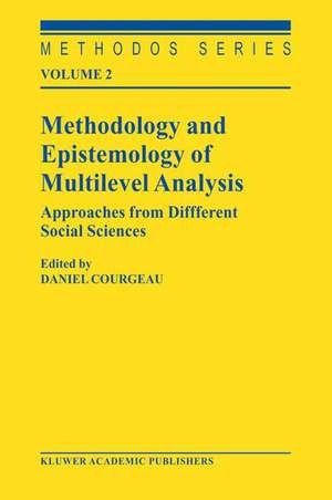 Methodology and Epistemology of Multilevel Analysis: Approaches from Different Social Sciences de D. Courgeau