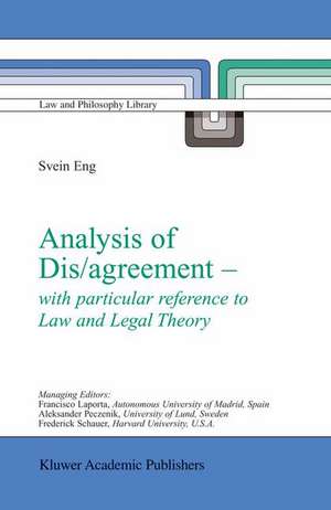 Analysis of Dis/agreement - with particular reference to Law and Legal Theory de S. Eng