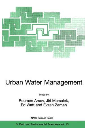 Urban Water Management: Science Technology and Service Delivery de Roumen Arsov