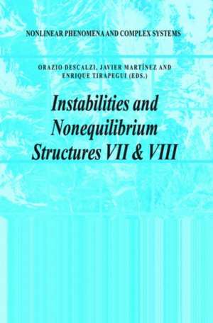 Instabilities and Nonequilibrium Structures VII & VIII de Orazio Descalzi