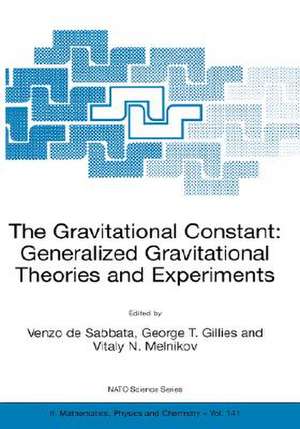 The Gravitational Constant: Generalized Gravitational Theories and Experiments de V. de Sabbata