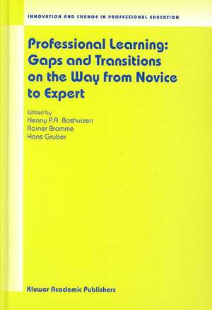 Professional Learning: Gaps and Transitions on the Way from Novice to Expert de Henny P.A. Boshuizen