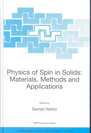 Physics of Spin in Solids: Materials, Methods and Applications de Samed Halilov