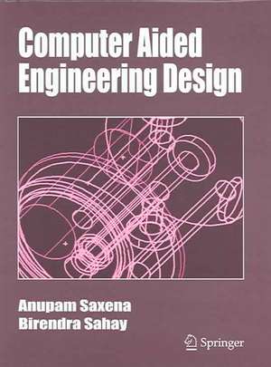 Computer Aided Engineering Design de Anupam Saxena