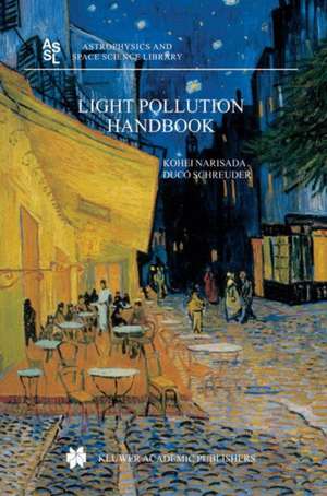 Light Pollution Handbook de Kohei Narisada