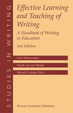 Effective Learning and Teaching of Writing: A Handbook of Writing in Education de Gert Rijlaarsdam