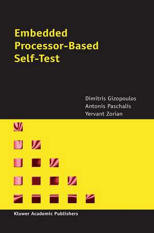 Embedded Processor-Based Self-Test de Dimitris Gizopoulos