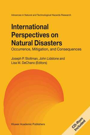 International Perspectives on Natural Disasters: Occurrence, Mitigation, and Consequences de Joseph P. Stoltman