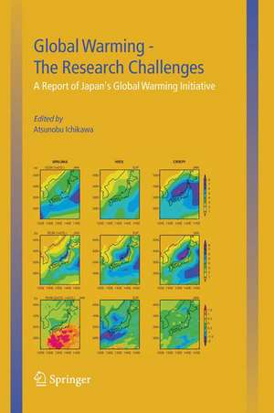 Global Warming — The Research Challenges: A Report of Japan’s Global Warming Initiative de Atsunobu Ichikawa