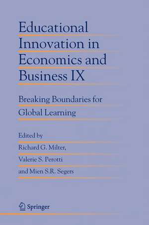 Educational Innovation in Economics and Business IX: Breaking Boundaries for Global Learning de Richard G. Milter