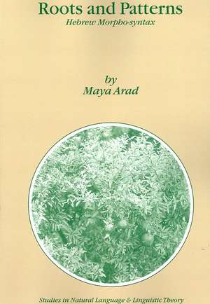 Roots and Patterns: Hebrew Morpho-syntax de Maya Arad