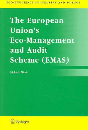 The European Union's Eco-Management and Audit Scheme (EMAS) de Michael S. Wenk