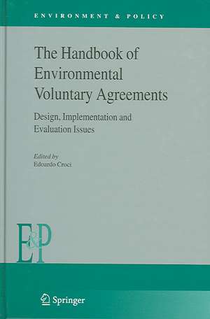 The Handbook of Environmental Voluntary Agreements: Design, Implementation and Evaluation Issues de Edoardo Croci