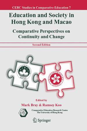 Education and Society in Hong Kong and Macao: Comparative Perspectives on Continuity and Change de M. Bray