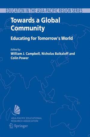 Towards a Global Community: Educating for Tomorrow's World de Jack Campbell