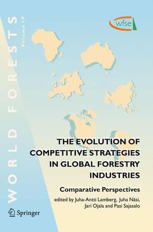 The Evolution of Competitive Strategies in Global Forestry Industries: Comparative Perspectives de Juha-Antti Lamberg