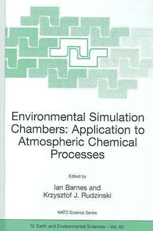 Environmental Simulation Chambers: Application to Atmospheric Chemical Processes de Ian Barnes