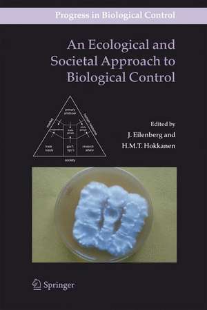 An Ecological and Societal Approach to Biological Control de J. Eilenberg