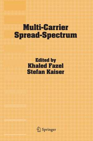 Multi-Carrier Spread-Spectrum: Proceedings from the 5th International Workshop, Oberpfaffenhofen, Germany, September 14-16, 2005 de Khaled Fazel