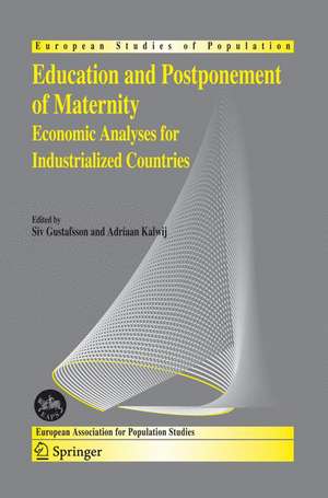 Education and Postponement of Maternity: Economic Analyses for Industrialized Countries de Siv Gustafsson