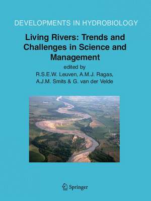 Living Rivers: Trends and Challenges in Science and Management de R.S.E.W. Leuven