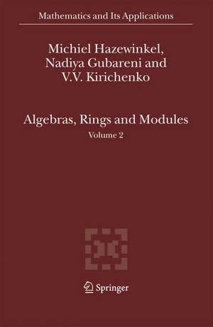 Algebras, Rings and Modules: Volume 2 de Michiel Hazewinkel