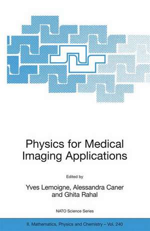 Physics for Medical Imaging Applications de Yves Lemoigne