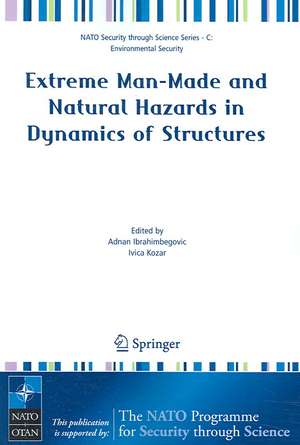 Extreme Man-Made and Natural Hazards in Dynamics of Structures de Adnan Ibrahimbegovic