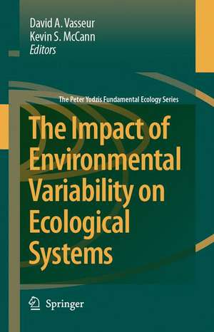 The Impact of Environmental Variability on Ecological Systems de D.A. Vasseur