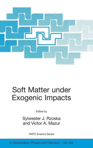 Soft Matter under Exogenic Impacts de Sylwester J. Rzoska
