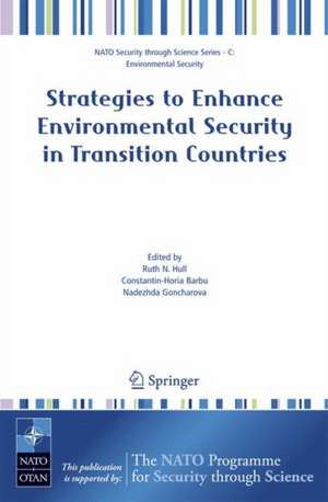 Strategies to Enhance Environmental Security in Transition Countries de Ruth N. Hull