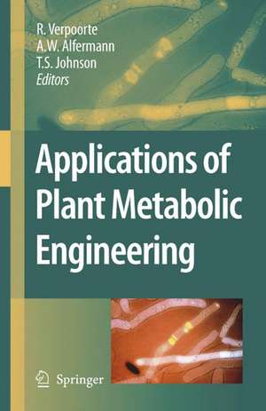 Applications of Plant Metabolic Engineering de R. Verpoorte