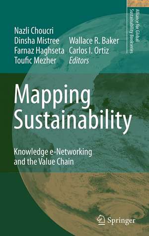 Mapping Sustainability: Knowledge e-Networking and the Value Chain de Nazli Choucri