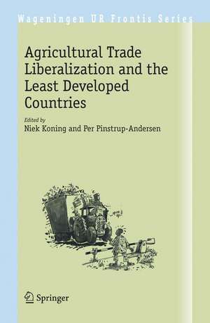 Agricultural Trade Liberalization and the Least Developed Countries de Niek Koning