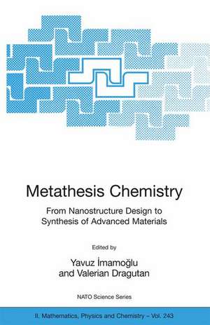 Metathesis Chemistry: From Nanostructure Design to Synthesis of Advanced Materials de Yavuz Imamoglu