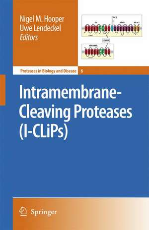 Intramembrane-Cleaving Proteases (I-CLiPs) de Nigel M. Hooper