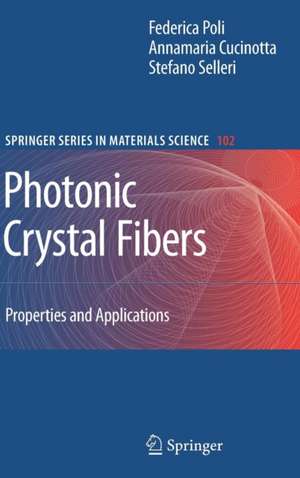 Photonic Crystal Fibers: Properties and Applications de F. Poli