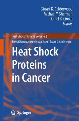 Heat Shock Proteins in Cancer de Stuart K. Calderwood