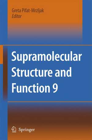 Supramolecular Structure and Function 9 de Greta Pifat-Mrzljak