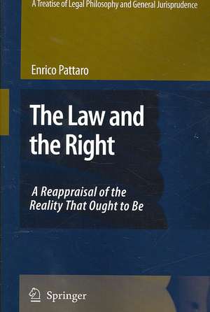 A Treatise of Legal Philosophy and General Jurisprudence: Volume 1: The Law and The Right de E. Pattaro