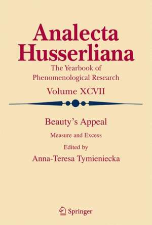 Beauty's Appeal: Measure and Excess de Anna-Teresa Tymieniecka