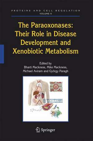 The Paraoxonases: Their Role in Disease Development and Xenobiotic Metabolism de Bharti Mackness