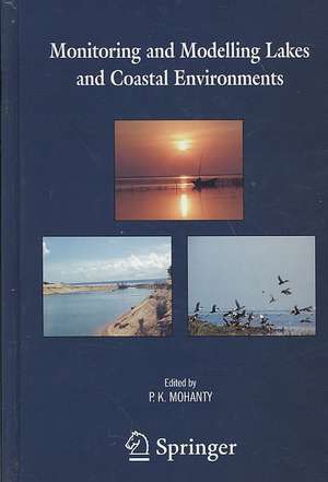 Monitoring and Modelling Lakes and Coastal Environments de Pratap K. Mohanty