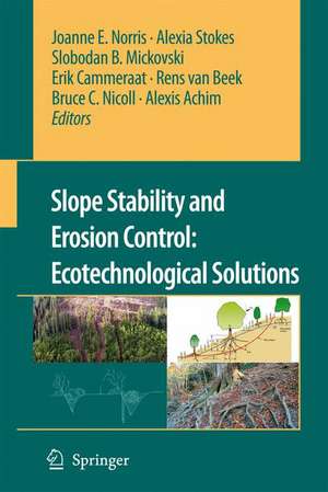 Slope Stability and Erosion Control: Ecotechnological Solutions de Joanne E. Norris