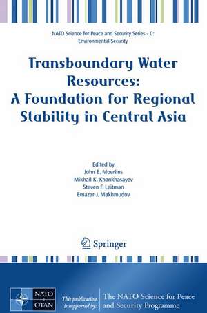 Transboundary Water Resources: A Foundation for Regional Stability in Central Asia de John E. Moerlins