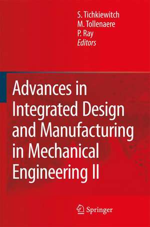 Advances in Integrated Design and Manufacturing in Mechanical Engineering II de Serge Tichkiewitch