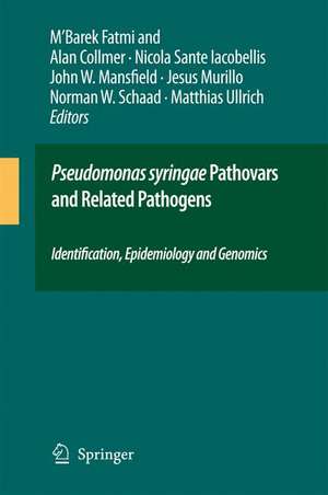 Pseudomonas syringae Pathovars and Related Pathogens - Identification, Epidemiology and Genomics de M’Barek Fatmi